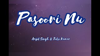 pasoori nu from the Movie Satyaprem Ki Katha sung by Arijit Singh and Tulsi Kumar Lyrics MV