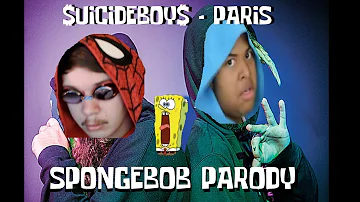$uicideboy$ - Paris (Spongebob Parody) Ft. Hunter1s1k