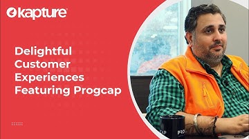 Delightful Customer Experiences Featuring Progcap