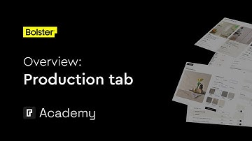 Understanding the production tab in Bolster - Getting started - Bolster Academy