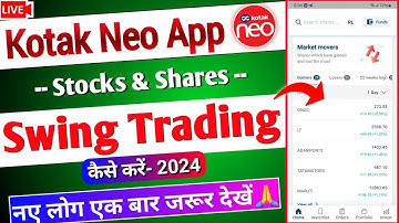 kotak neo me Swing Trading kaise karen live 2024 | How to do Swing Trading? | Kotak neo app