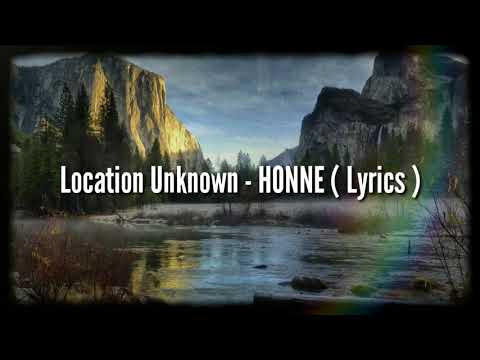 Location Unknown - HONNE ( Lyrics )