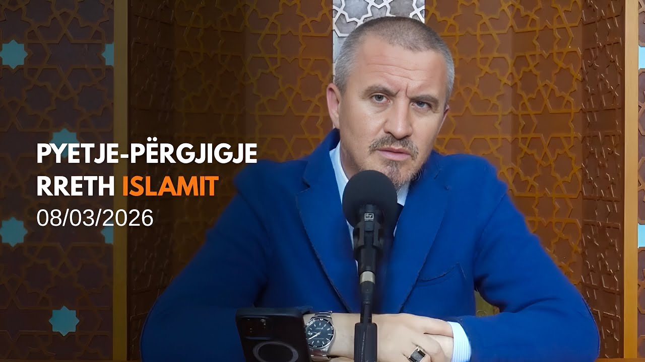 Pyetje-përgjigje rreth Islamit - 08/03/2026 (rpt)
