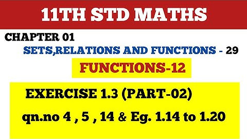 CHAPTER 1.SETS,RELATIONS & FUNCTIONS:29(EXERCISE 1.3(PART-02))(FUNCTIONS-12)|11STD|MATHS|TN SYLLABUS