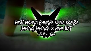 DJ PASTI NGANA BANGKA DADA KOMBA JAMPING JAMPING X PAPA LIAT TERBARU 2020 ( Jultira Rmx )