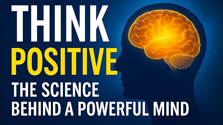 “The Science of Positive Thinking | How Your Thoughts Rewire Your Brain”