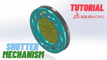 Solidworks Tutorial / How to make a Shutter mechanism ?