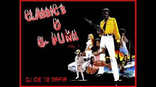 Classics And G-Funk By Dj Ice 12 Mafia