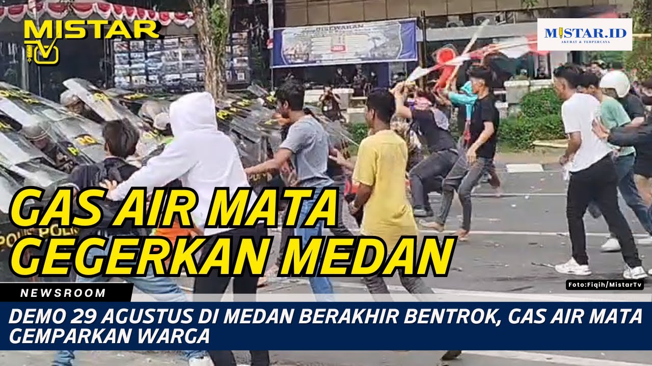 Demo 29 Agustus di Medan Berakhir Bentrok, Gas Air Mata Gemparkan Warga