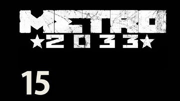 Metro 2033: Episode 15 -- More Trolley