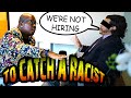 Racist Boss Refuses to Hire Black Guy, Then This Happens - To Catch A Racist AmericanJusticeWarriors
