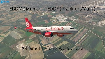 [X-PLANE 11] Toliss A319 v. 1.3.2 - EDDM ( Munich ) - EDDF ( Frankfurt/Main )