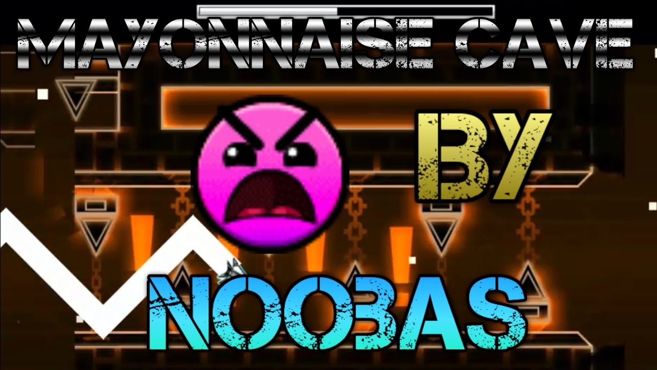 Geometry Dash Mayonnaise Cave by Noobas (Insane) - YouTube