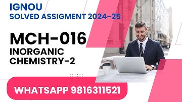 MCH-016 Inorganic Chemistry 2 SOLVED Assignment (2024-2025) | MSCCHEM Programme | IGNOU