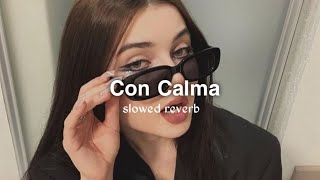 con calma ( slowed + reverb ) Resimi