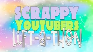 Be Kind to Yourself (Scrappy YouTubers Lift-a Thon)