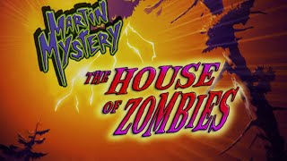 The House of Zombies - Season 2, Episode 19 - FULL EPISODE 🛸 Martin Mystery 👻
