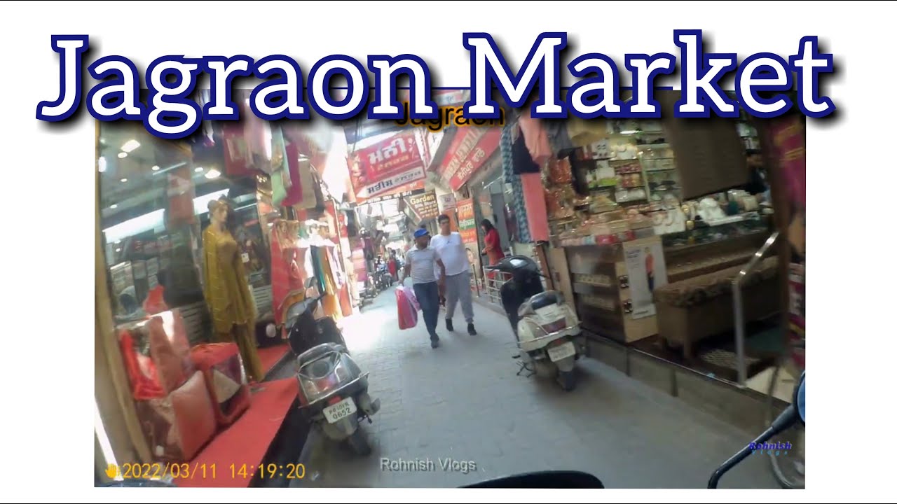 Jagraon Market and city Round March 2022 YouTube