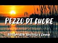 •Alessandra Amoroso e Emma• Pezzo di cuore (lyrics)
