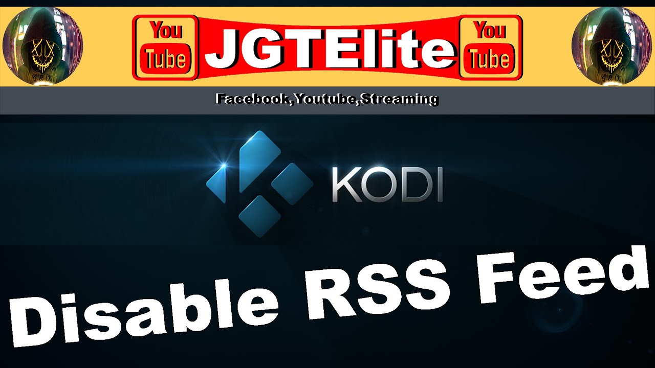 Who to Disable RSS Feed in Kodi v18 7 - YouTube
