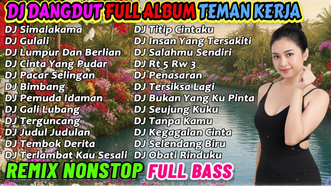 DJ REMIX DANGDUT 2 JAM NONSTOP 2025 PALING ENAK 🔥 BASS-NYA EMPUK BANGET COCOK BUAT TEMAN KERJA!