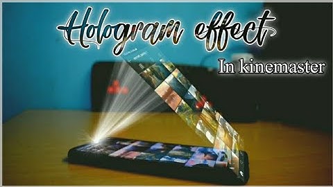 hologram | how to make hologram video in kinemaster | make 3d hologram with your smartphone in 2021