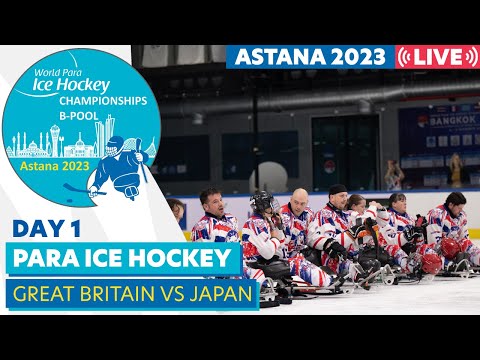 Day 1 | GBR VS JPN | Astana 2023 World Para Ice Hockey Championships B-pool