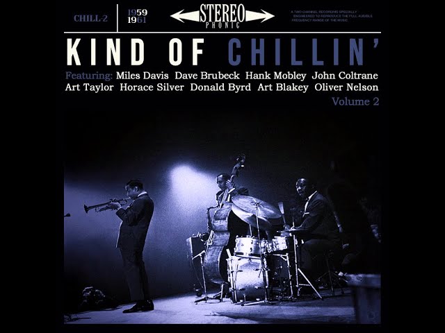 Kind Of Chillin' Vol.2: 1959/1961 | Modern Jazz Classics: Hard-Bop