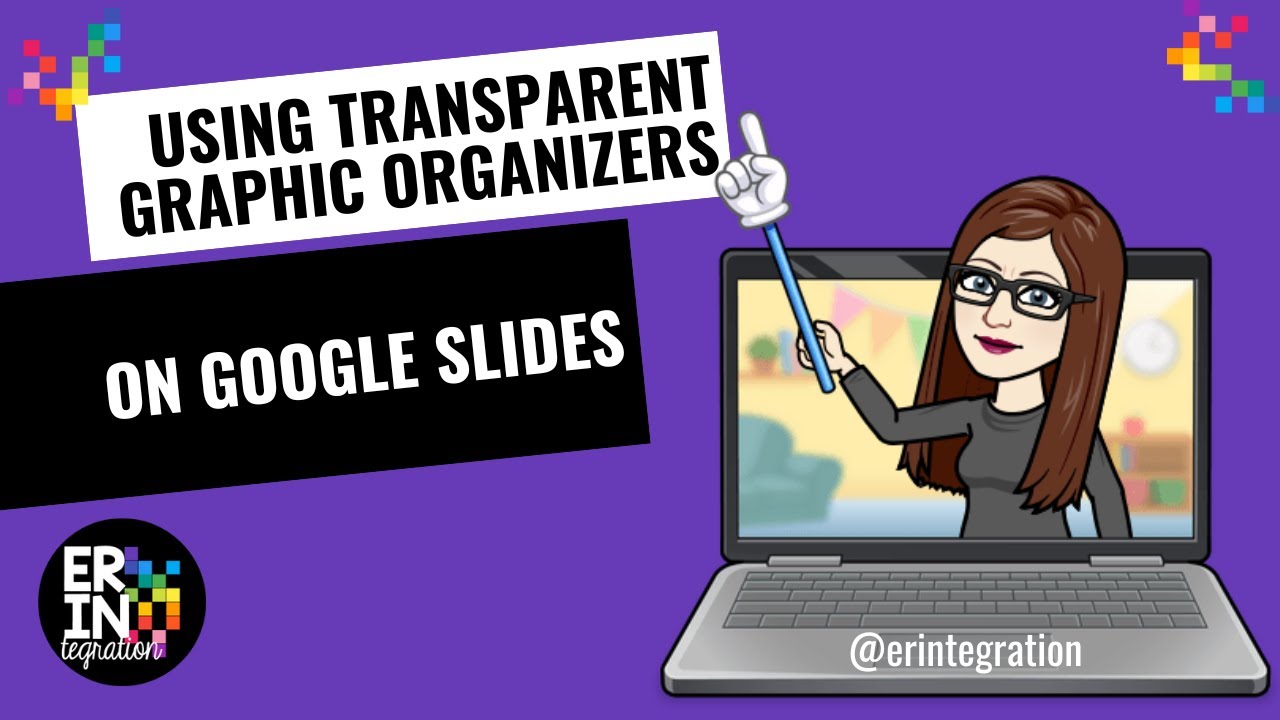Using Transparent Digital Graphic Organizers with Google Slides by ...