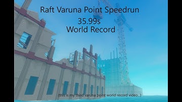 Raft Varuna Point I/L (35.99s) (getting the world record back)