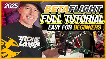 BETAFLIGHT Tutorial for Beginners!!! - Updated & Step by Step 🏆