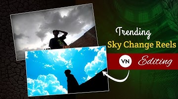 How To Change Sky in Video Vn App l Vn App Sky Change Transition Reels Editing