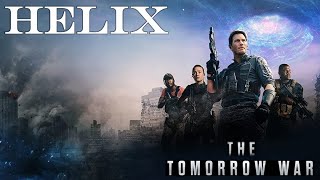 The Tomorrow War - Tribute (Helix)