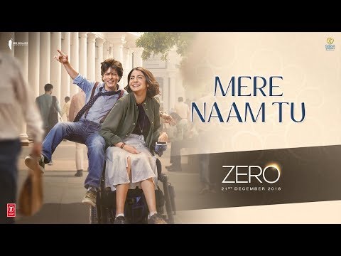 ZERO: Mere Naam Tu Song | Shah Rukh Khan, Anushka Sharma, Katrina Kaif | Ajay-Atul |T-Series