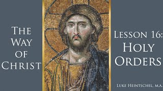 The Way of Christ: Holy Orders
