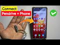 how to connect pendrive to mobile | pendrive ko mobile se kaise connect kare