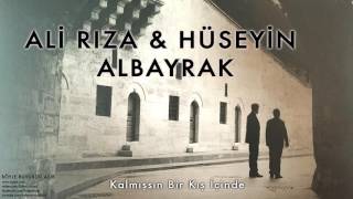 Ali Rıza & Hüseyin Albayrak - Kalmışsın Bir Kış İçinde [ Böyle Buyurdu Aşık © 2013 Kalan Müzik ] Resimi