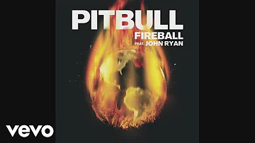 Pitbull - Fireball (Audio) ft. John Ryan