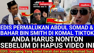 Edis Tv Permalukan Abdul Somad \u0026 Bahar Smith Dalam Room Debat Lintas Agama Islam vs Kristen‼️