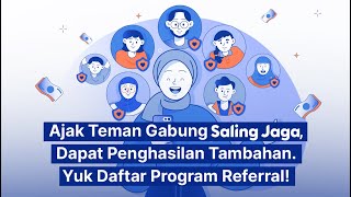 Program Referral SalingJaga: Ajak Teman Gabung SalingJaga, Dapat Penghasilan Tambahan