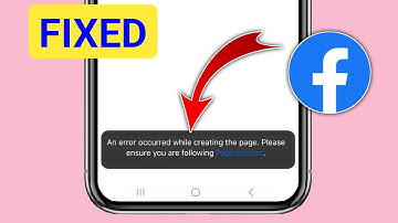 An error occurred while creating the page. Please ensure you are following on Facebook 2025