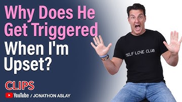 Why Does He Get Triggered When I Express My Feelings?