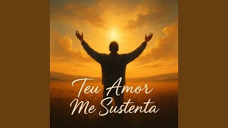 Teu Amor me Sustenta