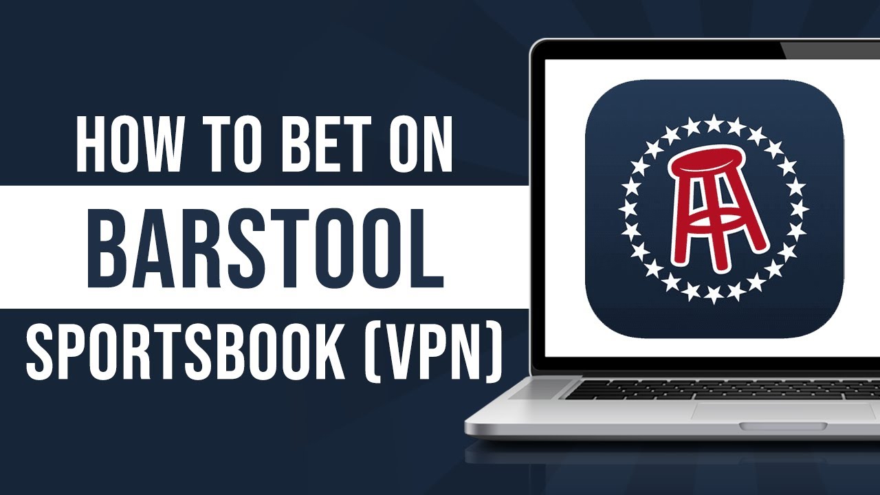 How to Bet on Barstool Sportsbook with a VPN (2024) YouTube