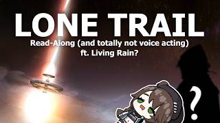 [Arknight] Reading Lone trail with Living Rain??