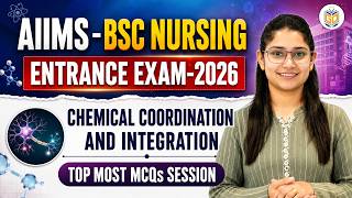 AIIMS BSc Nursing 2026 | Chemical Coordination and Integration MCQs | Top Most Questions | Swati Mam