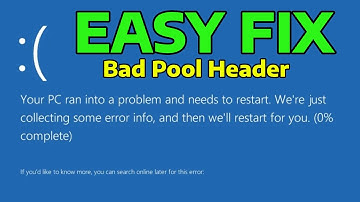 How To Fix Blue Screen BAD POOL HEADER BSOD Error in Windows