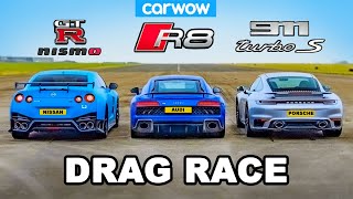 GTR NISMO v 911 Turbo S v R8  DRAG RACE