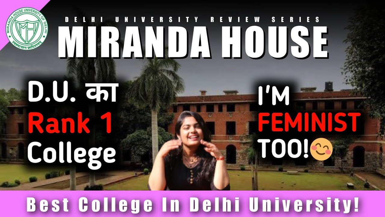 Delhi university rank 1 college Miranda House honest review top