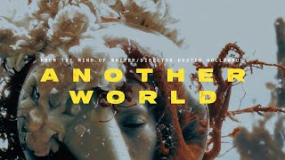 ANOTHER WORLD - EP. 1: THEY CAME FROM THE BEYOND, PT. 1 (Series Premiere) - by Dustin Hollywood
